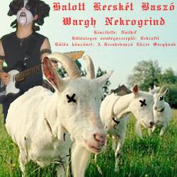 Megkocsonyásodott Májdarabka : Halott Kecskét Baszó Wargh Nekrogrind